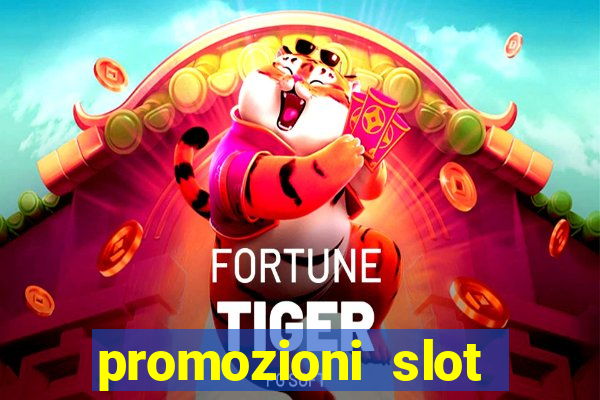 promozioni slot senza deposito