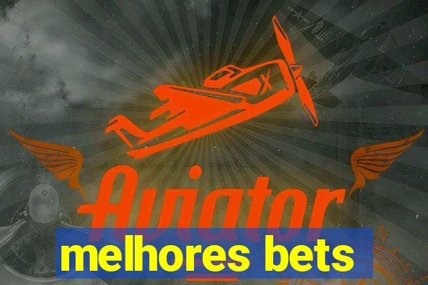 melhores bets