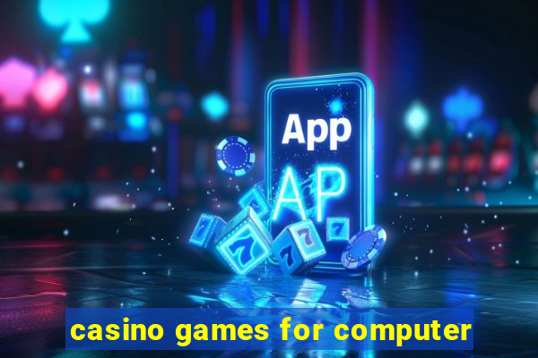 casino games for computer