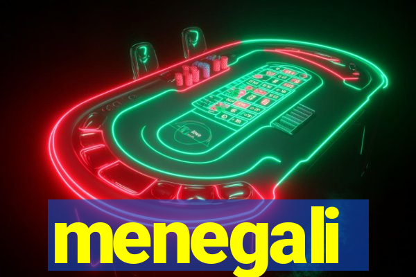 menegali