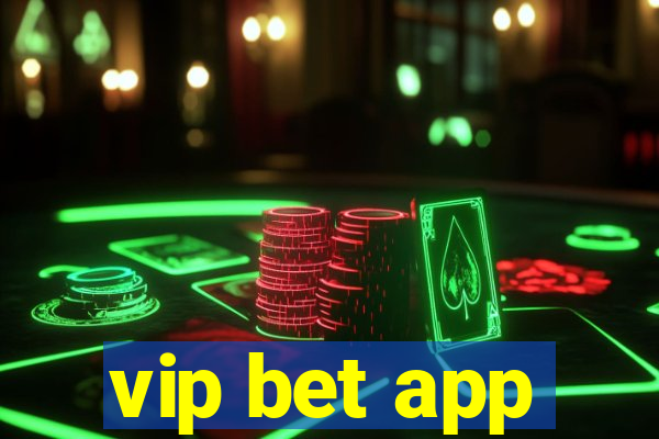 vip bet app