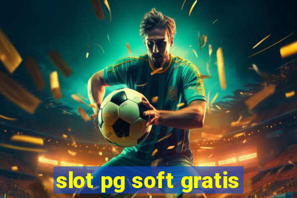 slot pg soft gratis