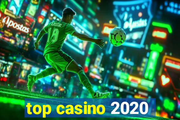 top casino 2020