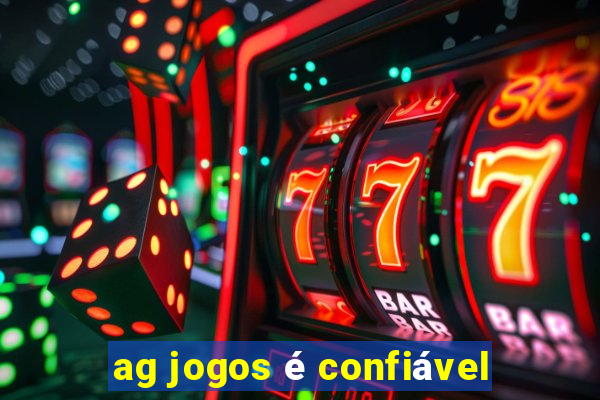 ag jogos é confiável