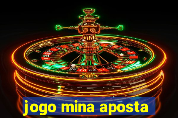 jogo mina aposta