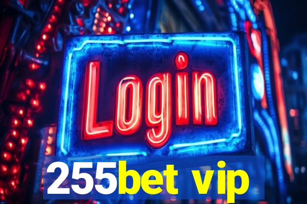 255bet vip