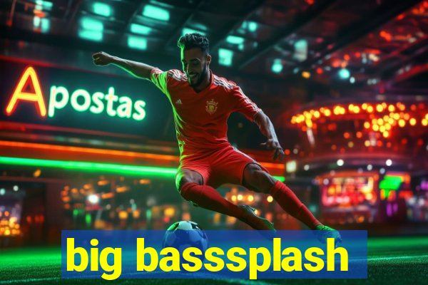 big basssplash