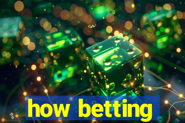 how betting