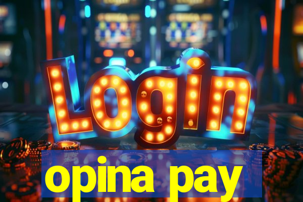 opina pay