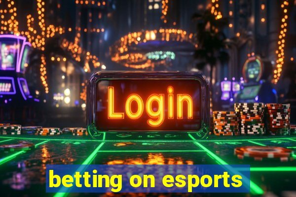 betting on esports