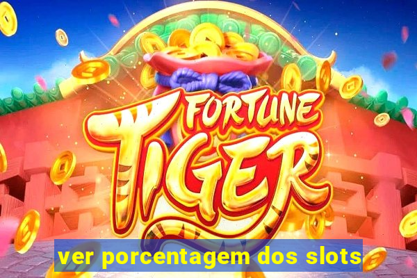 ver porcentagem dos slots