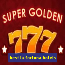 best la fortuna hotels