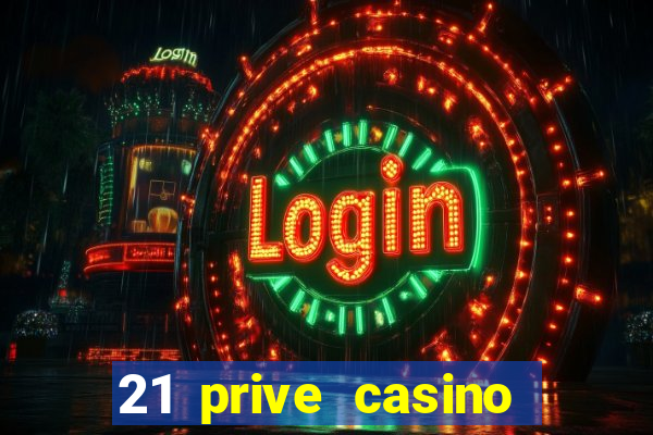 21 prive casino sister sites