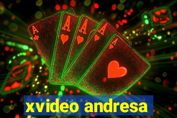 xvideo andresa