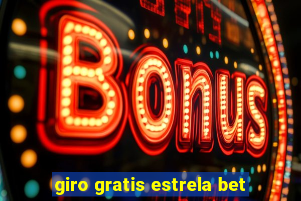 giro gratis estrela bet