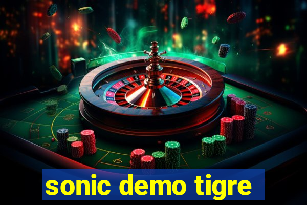 sonic demo tigre