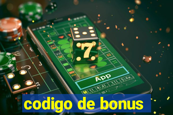 codigo de bonus