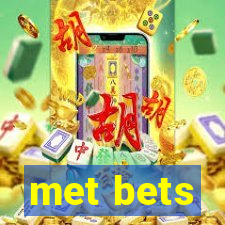 met bets