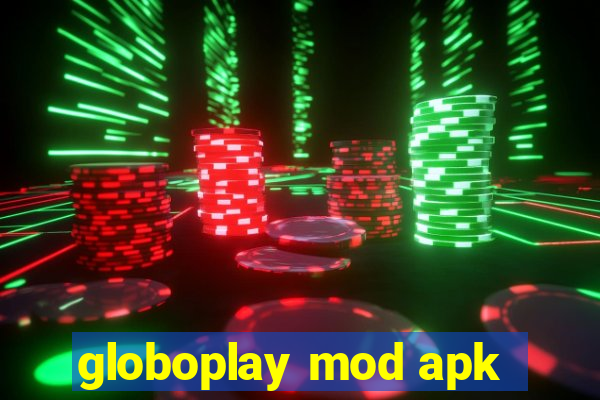 globoplay mod apk