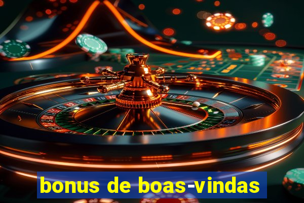 bonus de boas-vindas