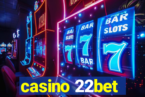 casino 22bet