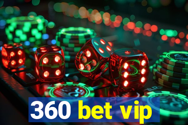 360 bet vip