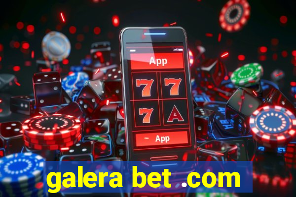 galera bet .com