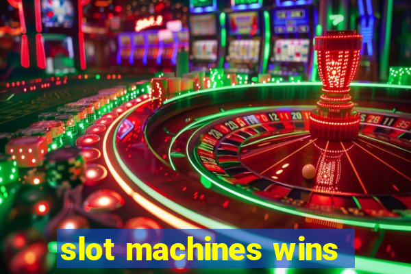 slot machines wins