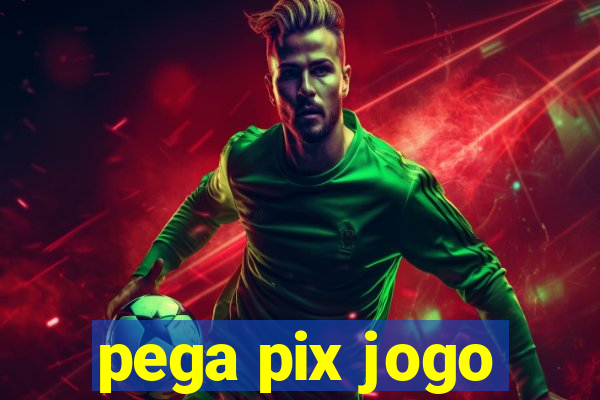 pega pix jogo