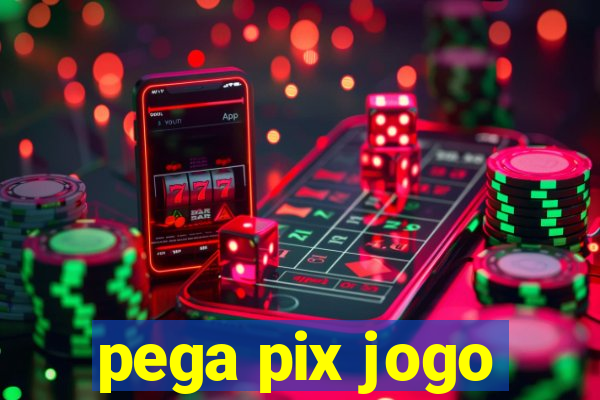 pega pix jogo