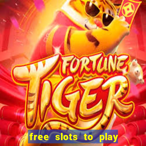 free slots to play no download