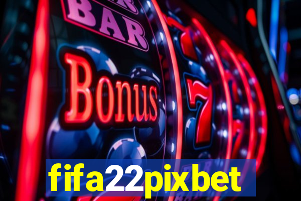 fifa22pixbet