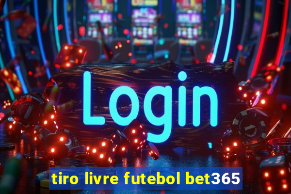 tiro livre futebol bet365