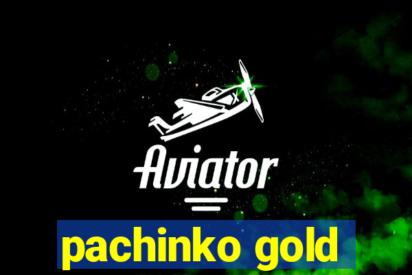 pachinko gold