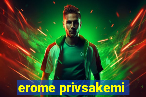 erome privsakemi