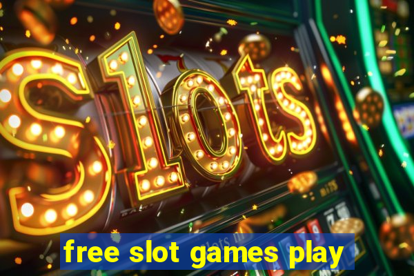 free slot games play