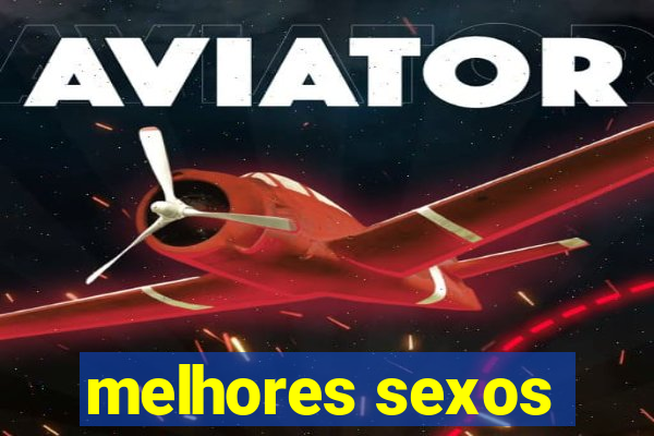 melhores sexos