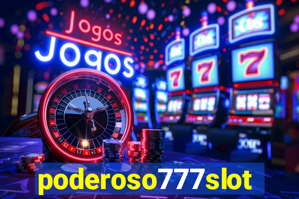 poderoso777slots