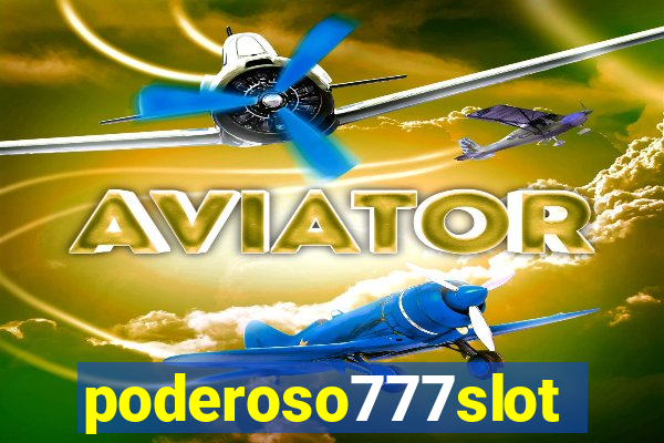 poderoso777slots