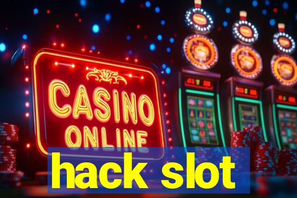 hack slot