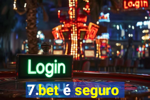 7.bet é seguro