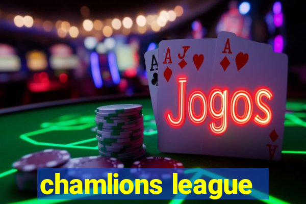 chamlions league