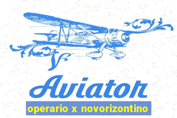 operario x novorizontino