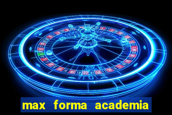 max forma academia santos dumont