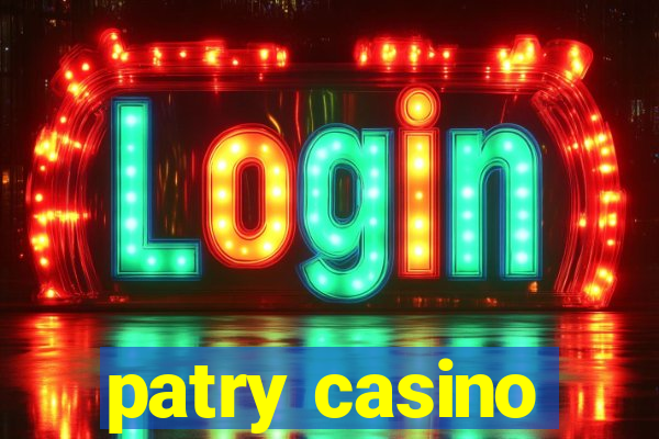 patry casino