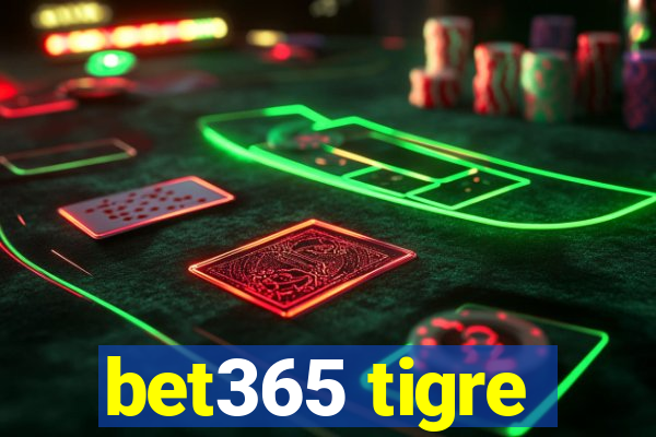 bet365 tigre