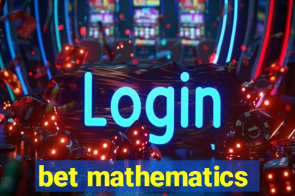 bet mathematics