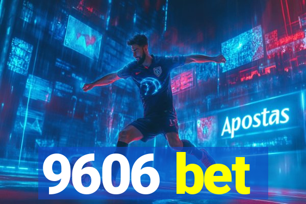 9606 bet