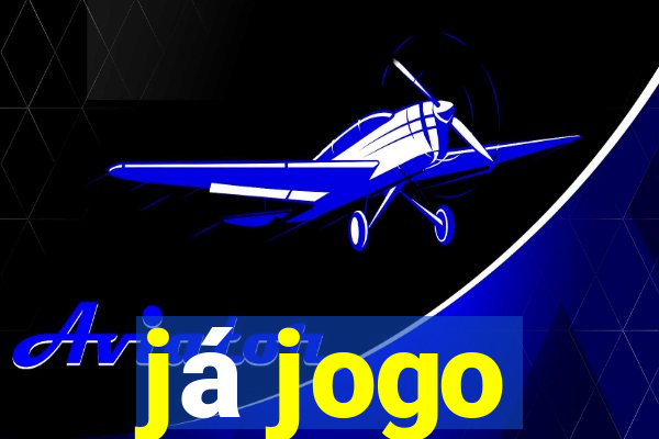 já jogo