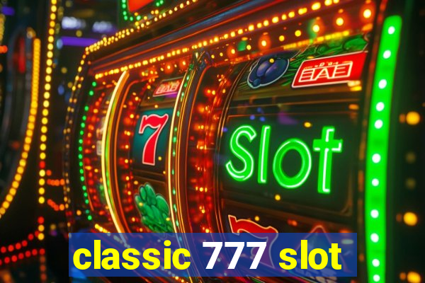 classic 777 slot